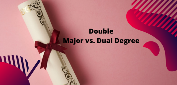 Double Major Vs. Dual Degree: The Differences You Should Know