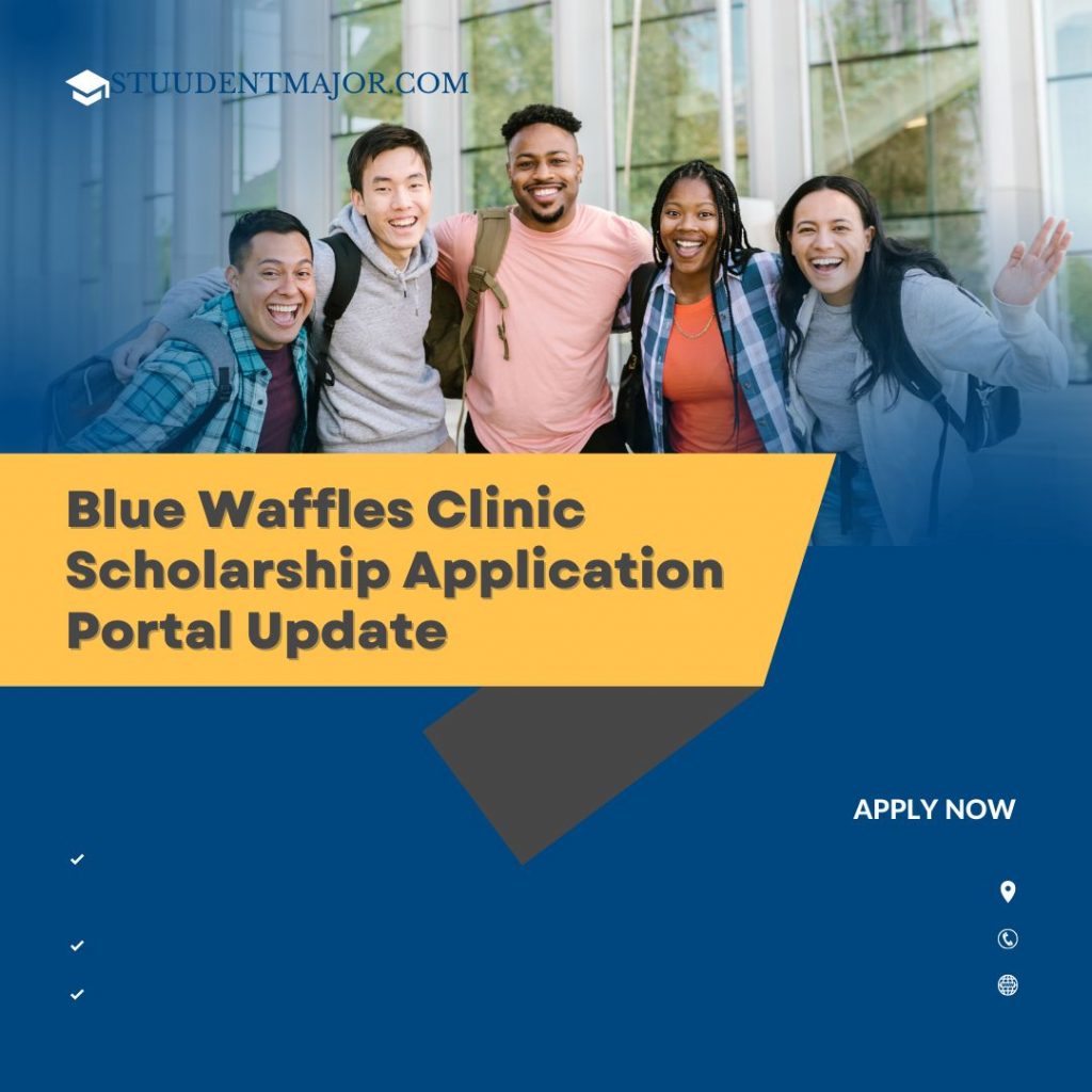 Blue Waffles Clinic Scholarship Application Portal Update