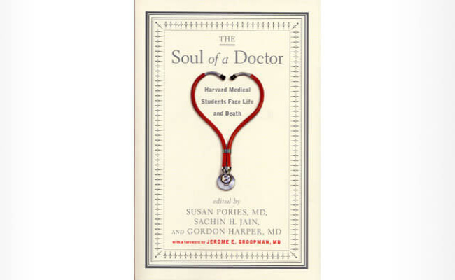 Top 10 Best Books to Give to a Medical Student 5 The Soul of a Doctor by Susan Pories M.D. Sachin H. Jain and Gordon Harper M.D